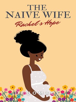 cover image of The Naive Wife (Rachel's Hope)